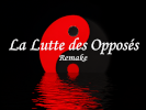 La Lutte des Opposés La Lutte des Opposés