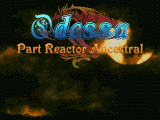 Odessa Part Reactor Ancestral (2002) Screenshot de Odessa Part Reactor Ancestral (2002)